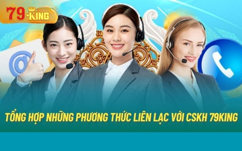 Các tình huống nên liên hệ CSKH 79King