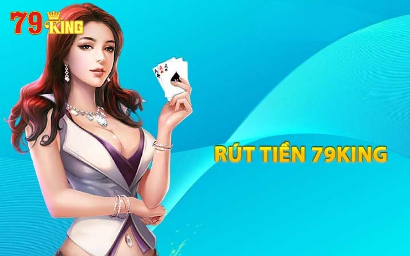 Vi phạm quy định sẽ bị cấm giao dịch rút tiền tại 79king